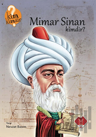 Mimar Sinan Kimdir? | Kitap Ambarı