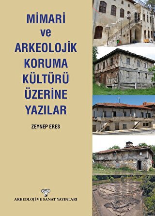 Mimari ve Arkeolojik Koruma Kültürü Üzerine Yazılar | Kitap Ambarı