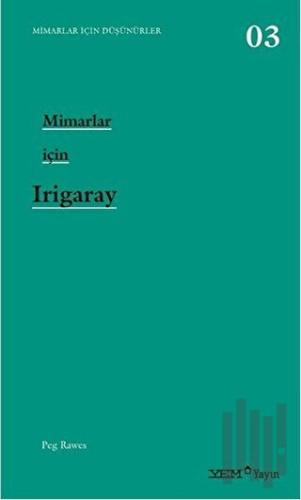 Mimarlar İçin İrigaray | Kitap Ambarı