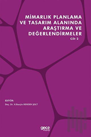 Mimarlık Planlama ve Tasarım Alanında Araştırma ve Değerlendirmeler Ci