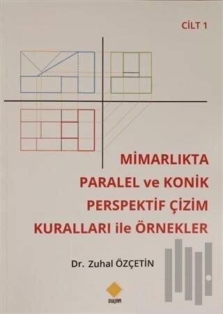 Mimarlıkta Paralel Ve Konik Perspektif Çizim Kuralları İle Örnekler Ci