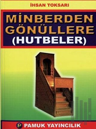 Minberden Gönüllere (Hutbeler) (Sohbet-022) | Kitap Ambarı