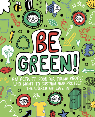 Mindful Kids Global Citizen Be Green | Kitap Ambarı