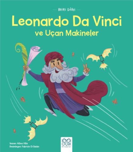 Mini Dahi Leonardo Da Vinci ve Uçan Makineler | Kitap Ambarı