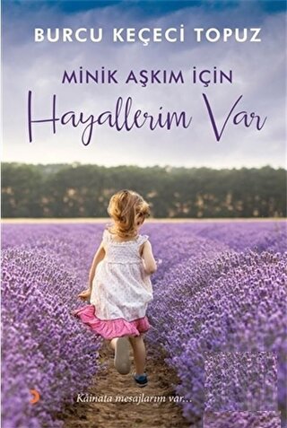 Minik Aşkım İçin Hayallerim Var | Kitap Ambarı