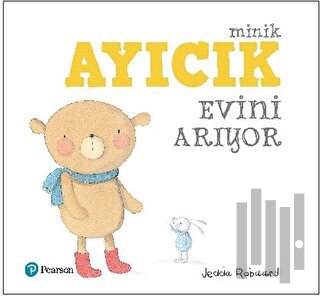 Minik Ayıcık Evini Arıyor | Kitap Ambarı