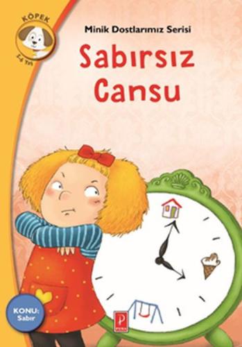 Sabırsız Cansu - Minik Dostlarımız Serisi 5 | Kitap Ambarı