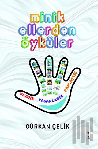 Minik Ellerden Öyküler | Kitap Ambarı