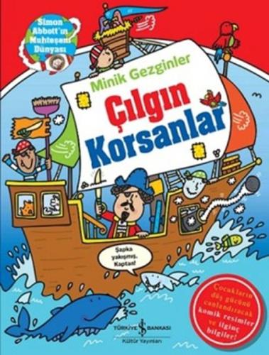 Minik Gezginler : Çılgın Korsanlar (Ciltli) | Kitap Ambarı