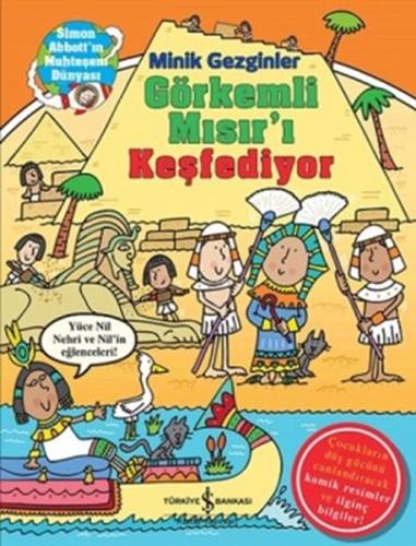 Minik Gezginler : Görkemli Mısır’ı Keşfediyor (Ciltli) | Kitap Ambarı