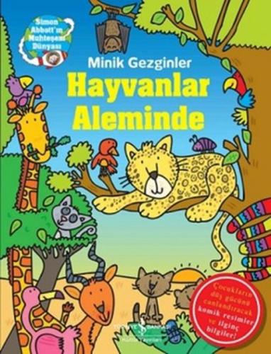 Minik Gezginler : Hayvanlar Aleminde | Kitap Ambarı