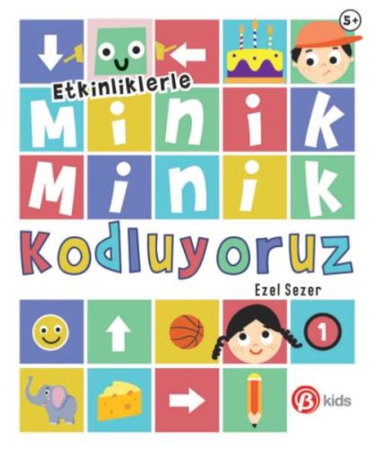 Etkinliklerle Minik Minik Kodluyoruz 1 | Kitap Ambarı