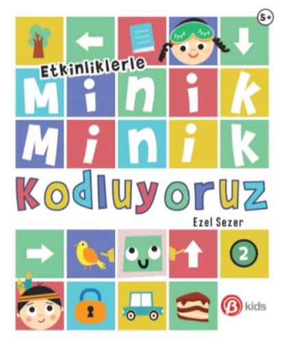 Etkinliklerle Minik Minik Kodluyoruz 2 | Kitap Ambarı