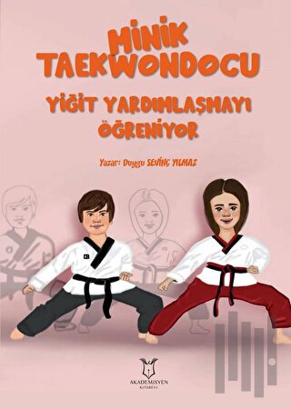 Minik Taekwondocu (Yiğit Yardımlasmayı Öğreniyor, Yiğit Müsabakada) | 