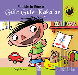 Miniklerin Dünyası: Güle Güle Kakalar (Ciltli) | Kitap Ambarı