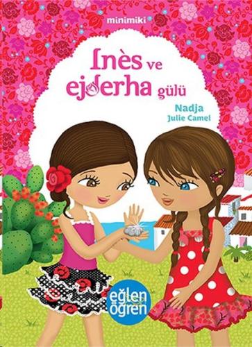 Minimiki 5 - Ines ve Ejderha Gülü | Kitap Ambarı