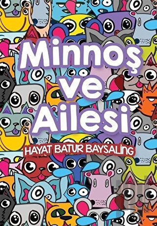 Minnoş ve Ailesi | Kitap Ambarı