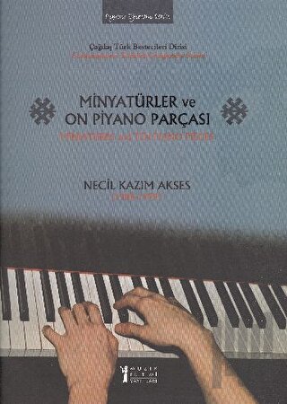 Minyatürler ve On Piyano Parçası / Miniatures and Ten Piano Pieces | K