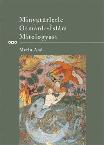 Minyatürlerle Osmanlı - İslam Mitologyası | Kitap Ambarı