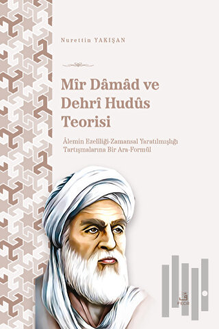 Mir Damad ve Dehrî Hudüs Teorisi | Kitap Ambarı