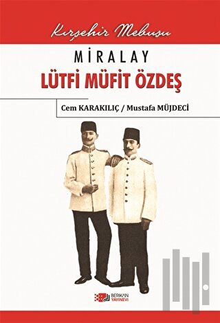 Miralay Lütfi Müfit Özdeş | Kitap Ambarı