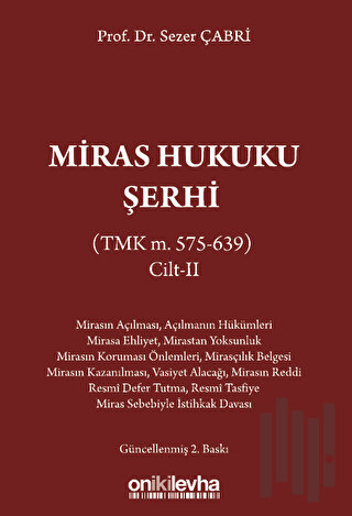 Miras Hukuku Şerhi (TMK m. 575-639) Cilt II (Ciltli) | Kitap Ambarı