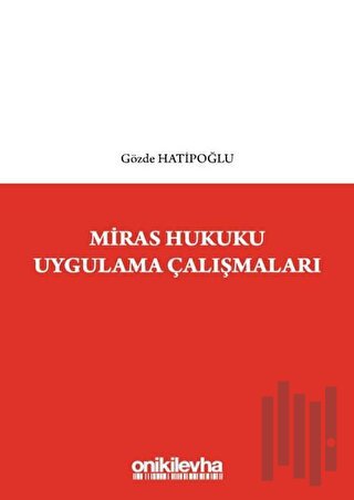 Miras Hukuku Uygulama Çalışmaları | Kitap Ambarı