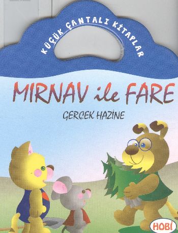 Mırnav ile Fare-Gerçek Hazine / Küçük Çantalı Kitaplar | Kitap Ambarı