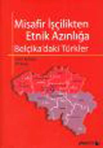 Misafir İşçilikten Etnik Azınlığa Belçika ’daki Türkler | Kitap Ambarı