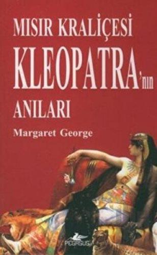 Mısır Kraliçesi Kleopatra’nın Anıları | Kitap Ambarı