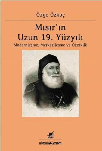 Mısır’ın Uzun 19. Yüzyılı | Kitap Ambarı