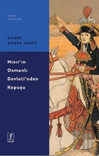 Mısır'ın Osmanlı Devleti'nden Kopuşu | Kitap Ambarı