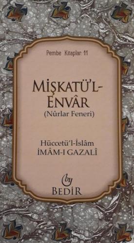 Mişkatü'l Envar (Nurlar Feneri) | Kitap Ambarı