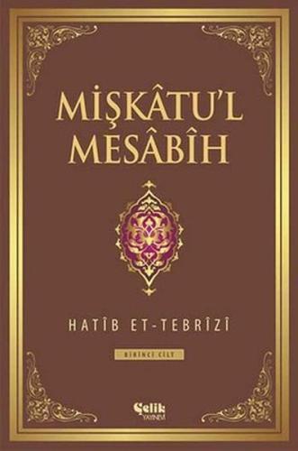 Mişkatu'l Mesabih Cilt: 1 (Ciltli) | Kitap Ambarı