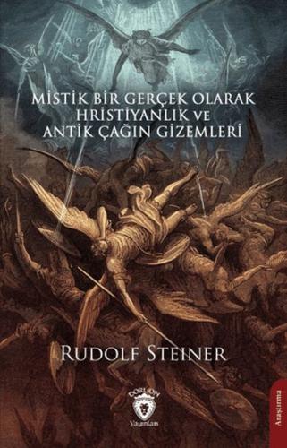 Mistik Bir Gerçek Olarak Hristiyanlık ve Antik Çağın Gizemleri | Kitap