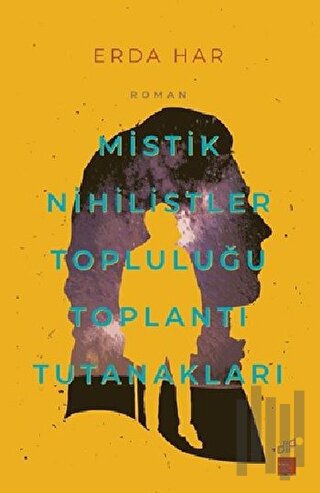 Mistik Nihilistler Topluluğu Toplantı Tutanakları | Kitap Ambarı