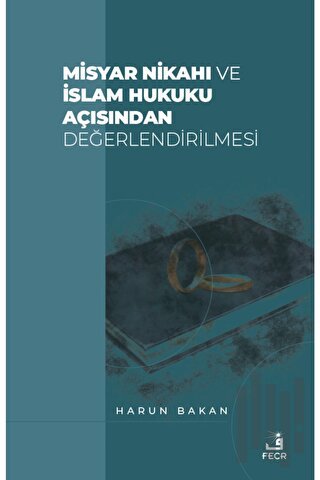 Misyar Nikahı ve İslam Hukuku Açısından Değerlendirilmesi | Kitap Amba