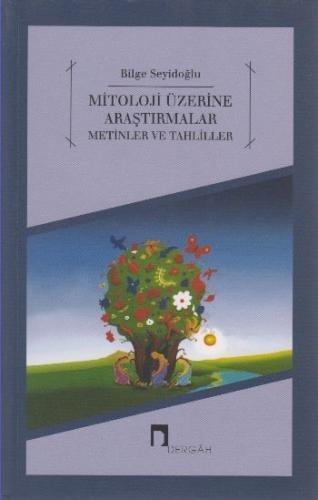 Mitoloji Üzerine Araştırmalar Metinler ve Tahliller | Kitap Ambarı