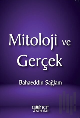 Mitoloji ve Gerçek | Kitap Ambarı