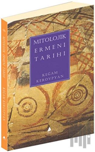 Mitolojik Ermeni Tarihi | Kitap Ambarı