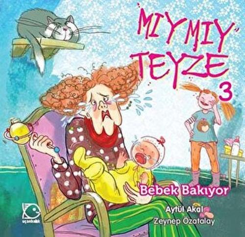 Mıymıy Teyze -3 Bebek Bakıyor | Kitap Ambarı