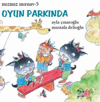 Mızmız Mırnav 5 - Oyun Parkında | Kitap Ambarı