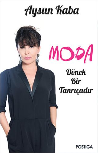 Moda Dönek Bir Tanrıçadır | Kitap Ambarı