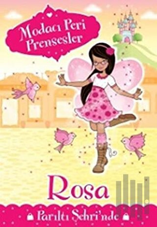 Modacı Peri Prensesler - Rosa Parıltı Şehri'nde | Kitap Ambarı