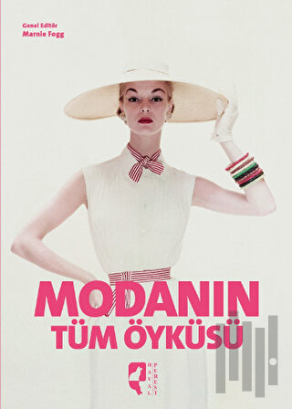 Modanın Tüm Öyküsü | Kitap Ambarı