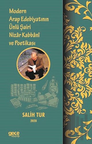 Modern Arap Edebiyatının Ünlü Şairi Nizar Kabbani ve Poetikası | Kitap