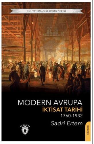 Modern Avrupa İktisat Tarihi (1760-1932) | Kitap Ambarı