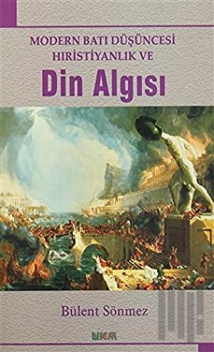 Modern Batı Düşüncesi Hıristiyanlık ve Din Algısı | Kitap Ambarı