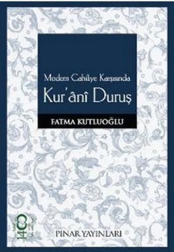 Modern Cahiliye Karşısında Kur’ani Duruş | Kitap Ambarı