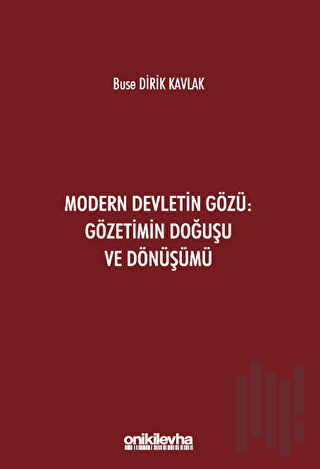 Modern Devletin Gözü: Gözetimin Doğuşu ve Dönüşümü | Kitap Ambarı